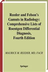 Book cover of Reeder and Felson’s Gamuts in Radiology (4th ed.) by William G. Jr. Bradley