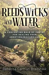 Book cover of Reeds Wicks and Water by Bradshaw, Rebecca, C.
