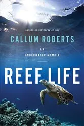 Book cover of Reef Life by Callum Roberts