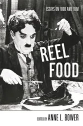 Book cover of Reel Food by Anne L. Bower