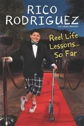 Book cover of Reel Life Lessons ... So Far by Rico Rodriguez