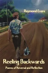 Book cover of Reeling Backwards by Raymond Evans