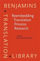 Book cover of Reembedding Translation Process Research by Ricardo Muñoz Martín