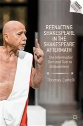 Book cover of Reenacting Shakespeare in the Shakespeare Aftermath by Thomas Cartelli