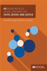 Book cover of ReEngaging ELCA Social Teaching on Faith, Sexism, and Justice by Mary J. Streufert