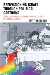 Book cover of Reenvisioning Israel through Political Cartoons by Matt Reingold
