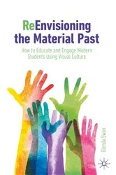 Book cover of ReEnvisioning the Material Past by Glenda Swan