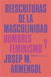 Book cover of Reescrituras de la masculinidad by Josep M. Armengol