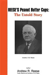 Book cover of Reese's Peanut Butter Cups: the Untold Story by Andrew R. Reese