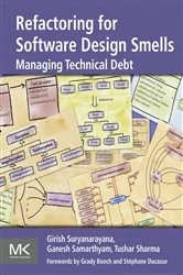 Book cover of Refactoring for Software Design Smells by Girish Suryanarayana
