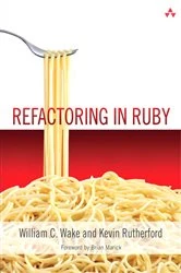 Book cover of Refactoring in Ruby by William C. Wake