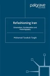 Book cover of Refashioning Iran by M. Tavakoli-Targhi