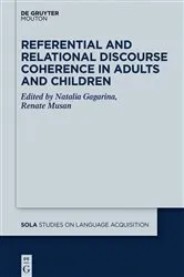 Book cover of Referential and Relational Discourse Coherence in Adults and Children by Natalia Gagarina