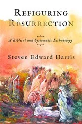 Book cover of Refiguring Resurrection by Steven Edward Harris