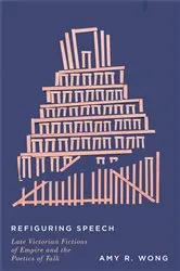 Book cover of Refiguring Speech by Amy R. Wong