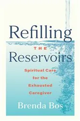 Book cover of Refilling the Reservoirs by Brenda Bos