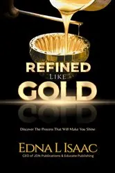 Book cover of Refined Like Gold by Edna L Isaac
