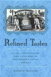 Book cover of Refined Tastes by Wendy A. Woloson