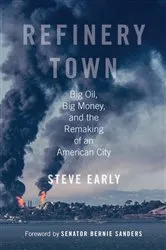 Book cover of Refinery Town by Steve Early