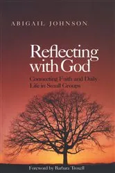 Book cover of Reflecting with God by Abigail Johnson