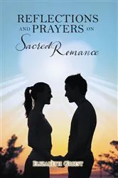 Book cover of Reflections and Prayers on Sacred Romance by Elizabeth Griest
