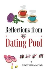 Book cover of Reflections From the Dating Pool by Cindy Drummond