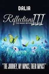 Book cover of Reflections III The Magic Beyond the Pain by Dalia Vernikovsky