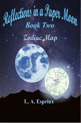 Book cover of Reflections in a Paper Moon Book Two Zodia Map by L. A. Espriux