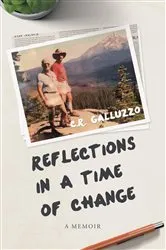 Book cover of Reflections in a time of Change by C.R. Galluzzo