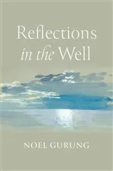 Book cover of Reflections in the Well by Noel Gurung