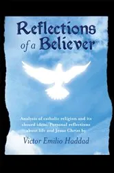 Book cover of Reflections of a Believer by VICTOR EMILIO HADDAD