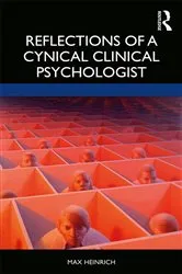 Book cover of Reflections of a Cynical Clinical Psychologist by Max Heinrich