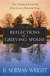 Book cover of Reflections of a Grieving Spouse by H. Norman Wright