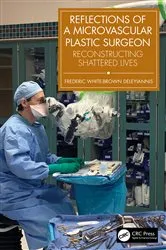 Book cover of Reflections of a Microvascular Plastic Surgeon by Frederic White-Brown Deleyiannis