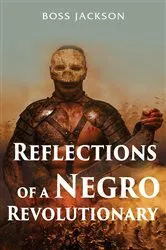 Book cover of Reflections of a Negro Revolutionary by BOSS JACKSON