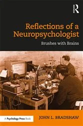 Book cover of Reflections of a Neuropsychologist by John Bradshaw