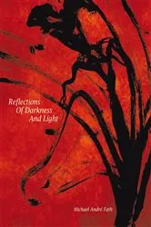 Book cover of Reflections of Darkness and Light by Michael André Fath