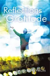 Book cover of Reflections of Gratitude by David M. Seymon