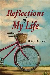 Book cover of Reflections of My Life by Betty Dawson