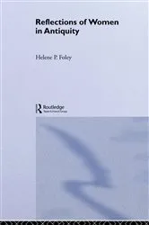 Book cover of Reflections of Women in Antiquity by Helene P. Foley