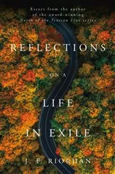 Book cover of Reflections on a Life in Exile by J.F. Riordan