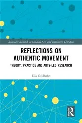 Book cover of Reflections on Authentic Movement by Eila Goldhahn