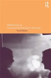 Book cover of Reflections on Community Psychiatric Nursing by Tony Gillam