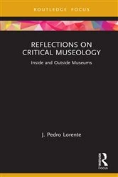 Book cover of Reflections on Critical Museology by J. Pedro Lorente