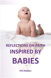 Book cover of REFLECTIONS ON FAITH INSPIRED BY BABIES by Unknown