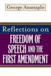 Book cover of Reflections on Freedom of Speech and the First Amendment by George Anastaplo