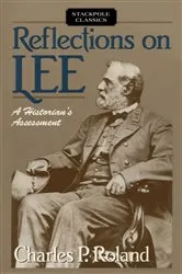 Book cover of Reflections on Lee by Charles P. Roland