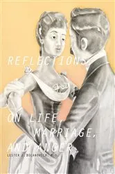 Book cover of Reflections on Life, Marriage, and Anger by Dr. Lester Bolanovich