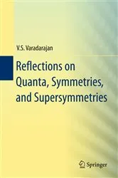 Book cover of Reflections on Quanta, Symmetries, and Supersymmetries by V.S. Varadarajan