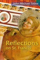 Book cover of Reflections on St. Francis by John Michael Talbot